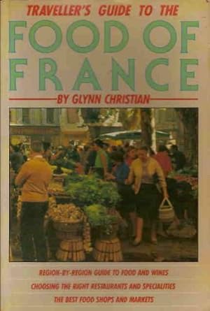 Imagen del vendedor de A Traveller's Guide to the Food of France (US Edition of 'Edible France') a la venta por WeBuyBooks