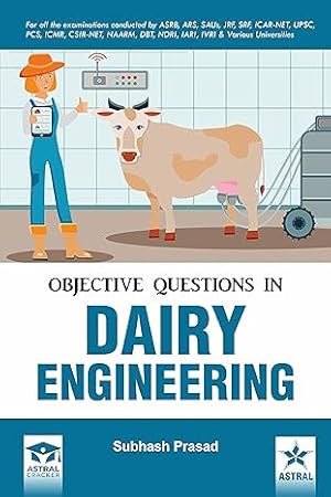 Imagen del vendedor de Objective Questions in Dairy Engineering: For all Examinations Conducted by ASRB, ARS, SAUs, JRF, SRF, ICARNET, UPSC, PCS, ICMS, CSIR-NET, NAARM, DBT, NDRI, IARI, IVRI & Various Universities a la venta por Vedams eBooks (P) Ltd