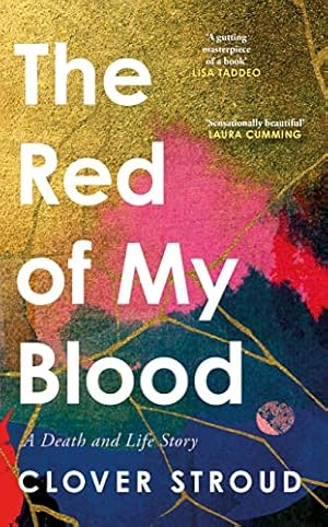 Seller image for The Red of my Blood: A Death and Life Story for sale by WeBuyBooks