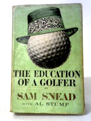 Imagen del vendedor de The Education Of A Golfer a la venta por World of Rare Books