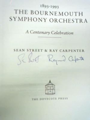 Immagine del venditore per The Bournemouth Symphony Orchestra: A Centenary Celebration venduto da World of Rare Books