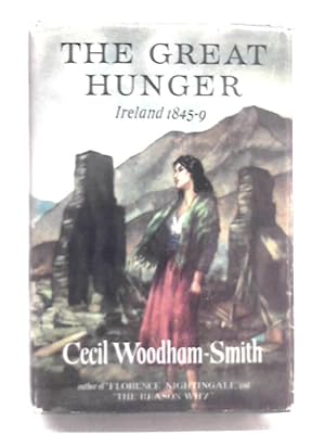Seller image for The Great Hunger: Ireland, 1845-1849 for sale by World of Rare Books
