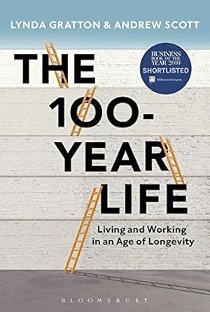 Bild des Verkufers fr The 100-Year Life: Living and Working in an Age of Longevity zum Verkauf von WeBuyBooks