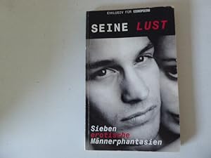 Seller image for Seine Lust. Sieben erotische Mnnerphantasien. TB for sale by Deichkieker Bcherkiste