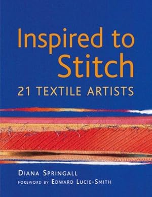 Seller image for Inspired to Stitch: 21 textile artists for sale by WeBuyBooks
