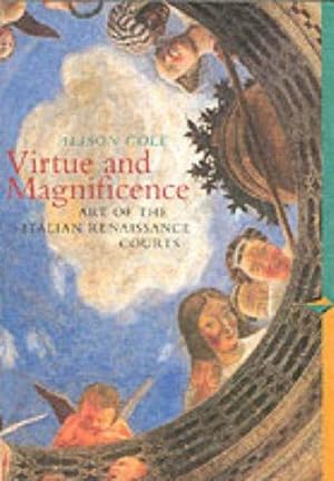 Bild des Verkufers fr Virtue and Magnificence: Art of the Italian Renaissance Courts, Perspectives Series zum Verkauf von WeBuyBooks