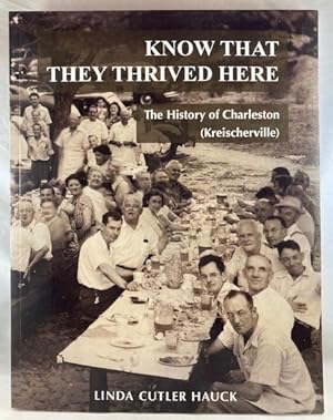 Know That They Thrived Here: The History of Charleston (Kreischerville)