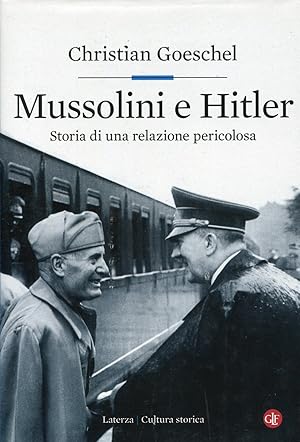 Bild des Verkufers fr Mussolini e Hitler. Storia di una relazione pericolosa zum Verkauf von Studio Bibliografico Marini
