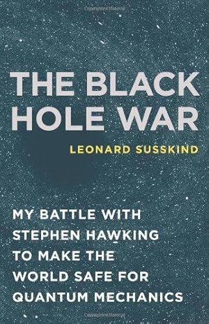 Bild des Verkufers fr The Black Hole War: My Battle with Stephen Hawking to Make the World Safe for Quantum Mechanics zum Verkauf von WeBuyBooks 2