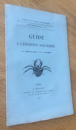 Guide à l exposition sous-marine du Travailleur et du Talisman