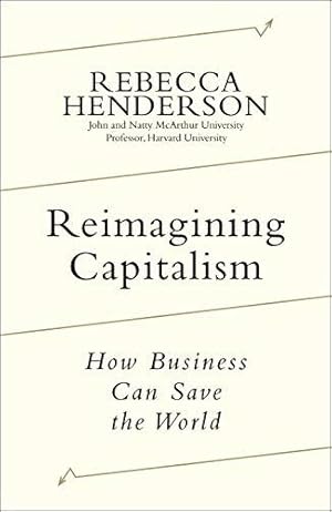 Bild des Verkufers fr Reimagining Capitalism: Shortlisted for the FT & McKinsey Business Book of the Year Award 2020 zum Verkauf von WeBuyBooks 2