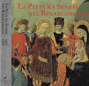 Bild des Verkufers fr La pittura senese nel Rinascimento 1420-1500 zum Verkauf von Biblioteca di Babele