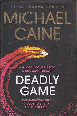 Seller image for Deadly Game: The stunning thriller from the screen legend Michael Caine for sale by Kevin Webb Books