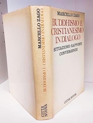 Seller image for Buddhismo e cristianesimo in dialogo : situazione, rapporti, convergenze for sale by Studio Bibliografico Viborada