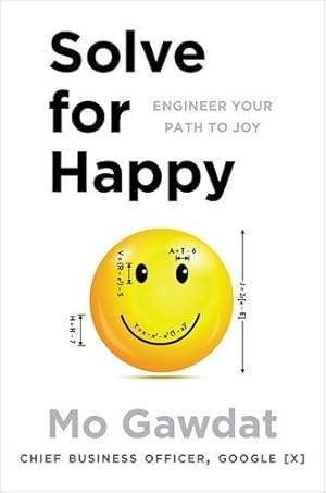 Imagen del vendedor de Solve For Happy: Engineer Your Path to Joy a la venta por WeBuyBooks