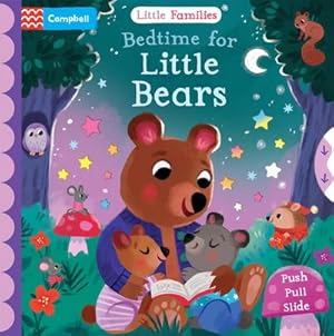 Image du vendeur pour Bedtime for Little Bears : A Push Pull Slide Book mis en vente par Smartbuy