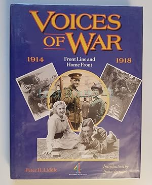 Voices of War 1914 - 1918: Front Line and Home Line