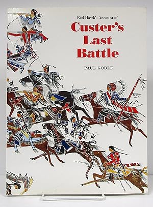 Red Hawk's Account of Custer's Last Battle: The Battle of the Little Bighorn, 25 June 1876