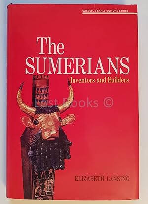 The Sumerians: Inventors and Builders (Cassell's Early Culture series)