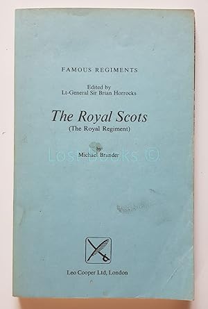 The Royal Scots, The Royal Regiment (Famous Regiments Series)