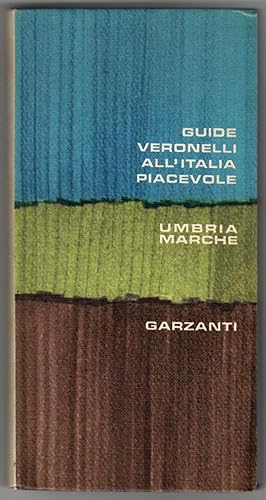 Guide Veronelli all'Italia Piacevole Umbria Marche
