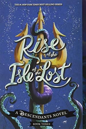 Bild des Verkufers fr Rise of the Isle of the Lost (Descendants, 3) zum Verkauf von WeBuyBooks