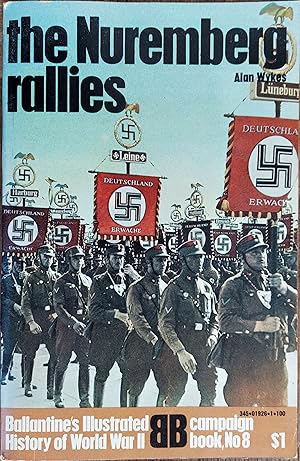 The Nuremberg Rallies (Ballantine's Illustrated History of World War II, Campaign Book No 8)