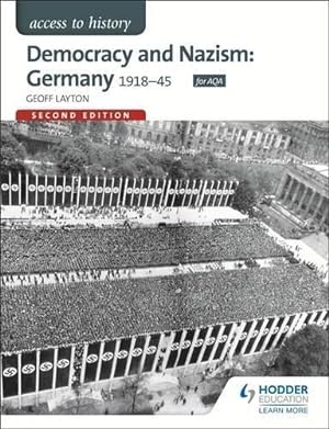 Imagen del vendedor de Access to History: Democracy and Nazism: Germany 1918-45 for AQA a la venta por WeBuyBooks 2