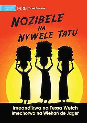 Seller image for Nozibele and the Three Hairs - Nozibele na Nywele Tatu for sale by moluna