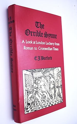 THE ORRIBLE SYNNE A Look At London Lechery From Roman To Cromwellian Times