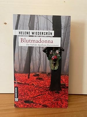 Blutmadonna : Kriminalroman ; [ein Fall für Apollonia Katzenmaier]. Gmeiner Original
