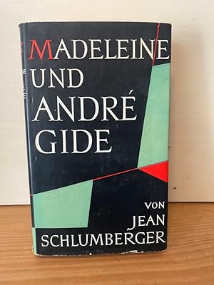 Madeleine und André Gide : Einzig berechtigte dt. Jean Schlumberger. Übertr. aus d. Franz. von Ma...