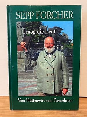 Immagine del venditore per Sepp Forcher. I mog die Leut - Vom Httenwirt zum Fernsehstar venduto da Buchhandlung Neues Leben