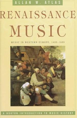 Seller image for Renaissance Music " Music in Western Europe 1400" 1600 (The Norton Introduction to Music History) for sale by WeBuyBooks 2