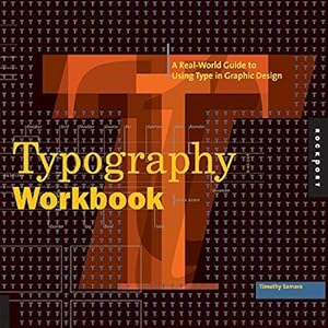 Bild des Verkufers fr Typography Workbook: A Real-world Guide to Using Type in Graphic Design zum Verkauf von WeBuyBooks