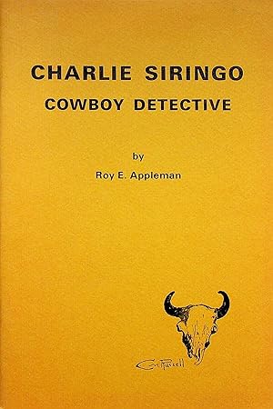 Seller image for Charlie Siringo: Cowboy Detective (The Great Western Series, Number 3) for sale by Epilonian Books