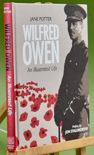 Seller image for Wilfred Owen. An Illustrated Life. Inscribed by the Author for sale by Libris Books