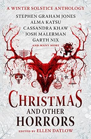 Seller image for Christmas and Other Horrors: An Anthology of Solstice Horror: A Winter Solstice Anthology for sale by WeBuyBooks