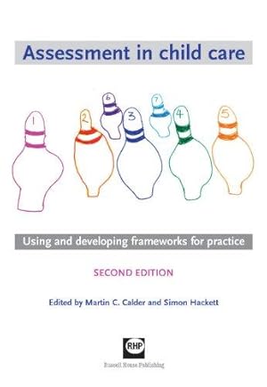 Image du vendeur pour Assessment in child care: using and developing frameworks for practice mis en vente par WeBuyBooks