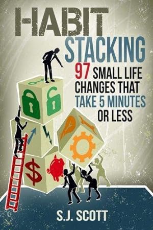 Seller image for Habit Stacking: 97 Small Life Changes That Take Five Minutes or Less for sale by WeBuyBooks 2