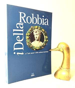 Seller image for I Della Robbia e l'Arte Nuova della Scultura Invetriata for sale by Structure, Verses, Agency  Books