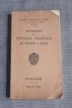 Exposition du paysage français de Poussin à Corot - Catalogue Mai-Juin 1925