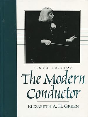 The Modern Conductor; a college text on conducting based on the technical principles of Nicolai M...
