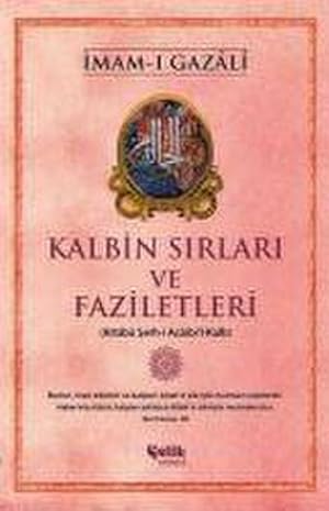 Bild des Verkufers fr Kalbin Sirlari ve Faziletleri : Kitab Serh-i Acaibil-Kalb zum Verkauf von Smartbuy