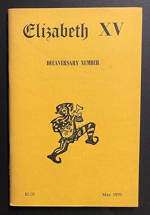 Seller image for Elizabeth : A Magazine of Modern Elizabethan and Metaphysical Poetry 15 (XV; May 1970) - Decaversary Number for sale by Philip Smith, Bookseller