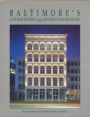 Image du vendeur pour Baltimore's Cast-Iron Buildings and Architectural Ironwork mis en vente par Bearly Equal