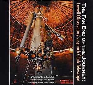 Bild des Verkufers fr The Far End of the Journey: Lowell Observatory's 24-inch Clark Telescope zum Verkauf von Craig Olson Books, ABAA/ILAB