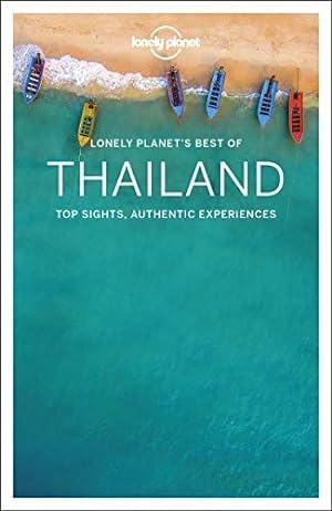 Bild des Verkufers fr Lonely Planet Best of Thailand: top sights, authentic experience (Travel Guide) zum Verkauf von WeBuyBooks