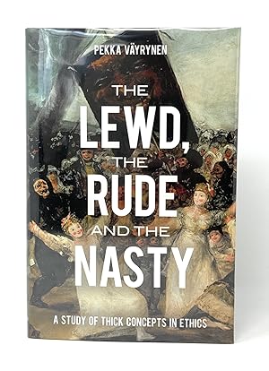 Imagen del vendedor de The Lewd, the Rude, and the Nasty: A Study of Thick Concepts in Ethics a la venta por Underground Books, ABAA