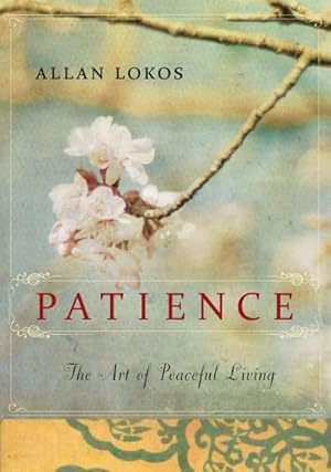 Seller image for Patience : The Art of Peaceful Living for sale by AHA-BUCH GmbH
